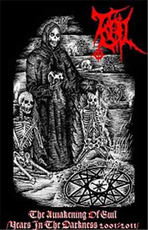 Evil  - The Awakening Of Evil /Years In The Darkness 2001-2011/