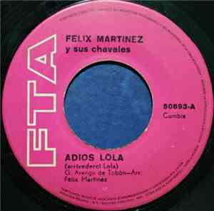 Felix Martinez Y Sus Chavales - Adios Lola / Samba Malando