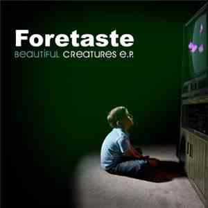Foretaste - Beautiful Creatures EP
