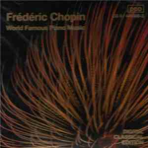 Frédéric Chopin - World Famous Piano Music