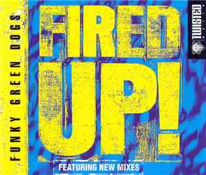 Funky Green Dogs - Fired Up!