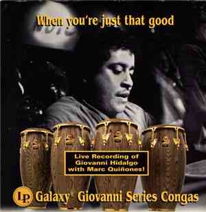 Giovanni Hidalgo, Marc Quinones - When You're Just That Good