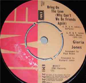 Gloria Jones - Bring On The Love (Why Can't We Be Friends Again)
