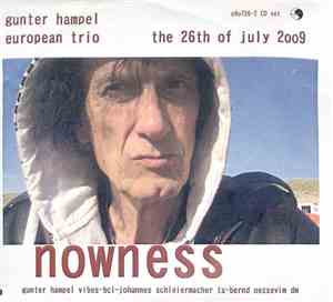 Gunter Hampel European Trio - Nowness - The 26th Of July 2009