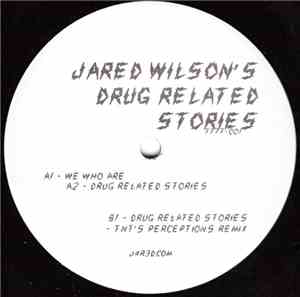 Jared Wilson - Jared Wilson's Drug Related Stories