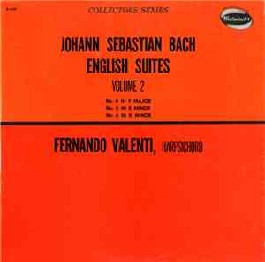 Johann Sebastian Bach - Fernando Valenti - English Suites, Volume 2