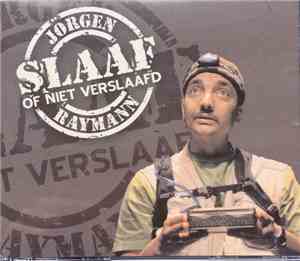 Jörgen Raymann - Slaaf Of Niet Verslaafd