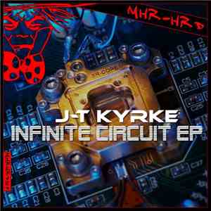 J-T Kyrke - Infinite Circuit EP