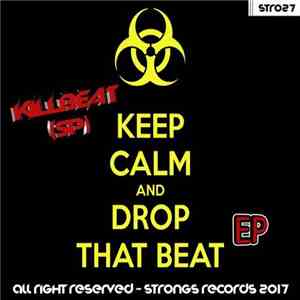 KillBeat (SP) - Keep Calm And Drop That Beat EP