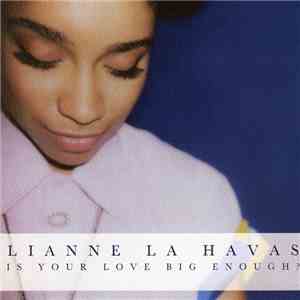 Lianne La Havas - Is Your Love Big Enough?