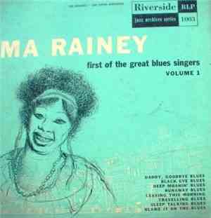 Ma Rainey - First Of The Great Blues Singers Volume 1