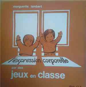 Marguerite Lambert - L'Expression Corporelle Par Des Jeux En Classe