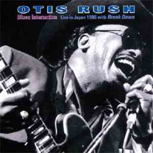 Otis Rush With Break Down  - Live In Japan 1986