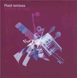 Plaid - Plaid Remixes (Parts In The Post)