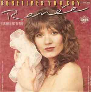 Renée - Sometimes You Cry