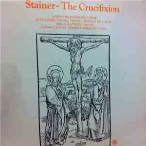 Stainer ‧ ‧ The Leeds Philharmonic Choir / Alexander Young , Tenor -  Donal ...