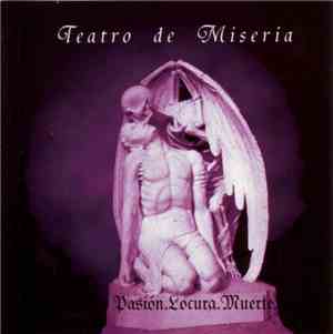 Teatro De Miseria - Pasión Locura Muerte