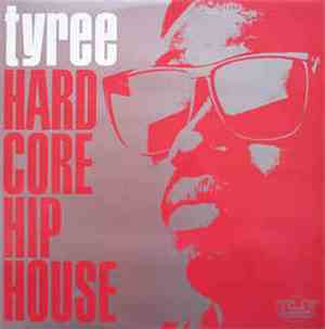 Tyree - Hardcore Hip House