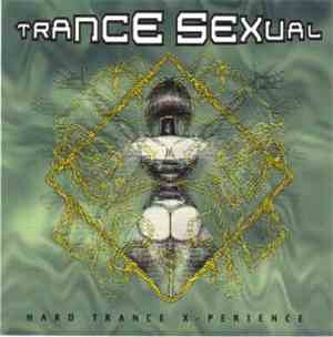 Various - Trance Sexual - Hard Trance X-Perience
