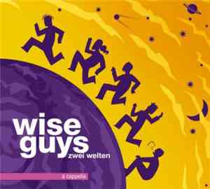 Wise Guys - Zwei Welten - A Cappella (Hörprobe)