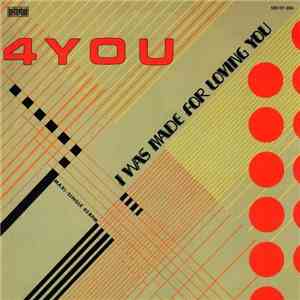 4-You - I Was Made For Loving You