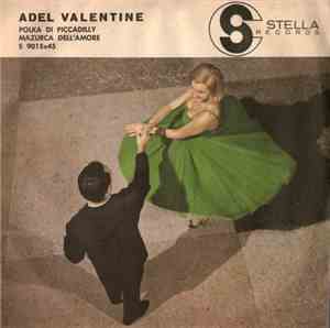Adel Valentine - Polka Di PIccadilly / Mazurca Dell'Amore