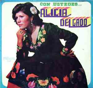 Alicia Delgado - Con Ustedes...