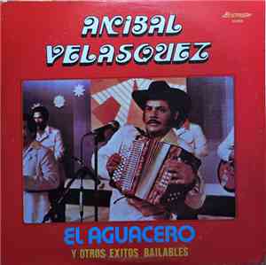 Aníbal Velásquez - El Aguacero Y Otros Exitos Bailables