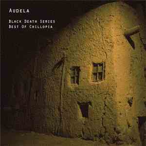 Audela - Black Death Series: Best Of Chillopia