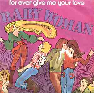Baby Woman - For Ever Give Me Your Love