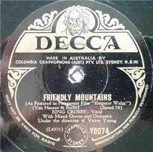 Bing Crosby - Friendly Mountains / Emperor Waltz