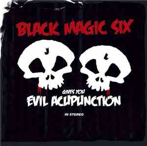Black Magic Six - Evil Acupunction