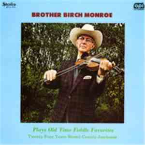 Brother Birch Monroe - Plays Old Time Fiddle Favorites