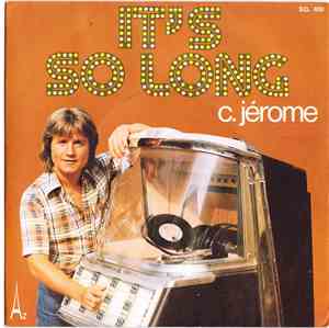 C. Jérome - It's So Long