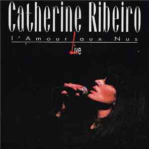 Catherine Ribeiro - L'amour Aux Nus