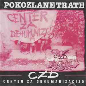 Center Za Dehumanizacijo - Pokozlane Trate