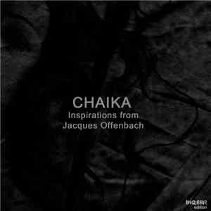 Chaika - Inspirations From Jacques Offenbach