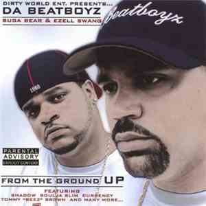 Da Beatboyz - From The Ground Up