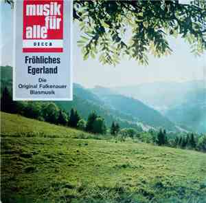 Die Original Falkenauer Blasmusik - Fröhliches Egerland