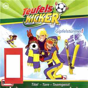 Die Teufelskicker - Gipfelstürmer!