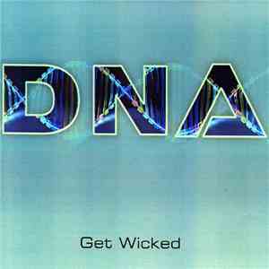DNA  - Get Wicked