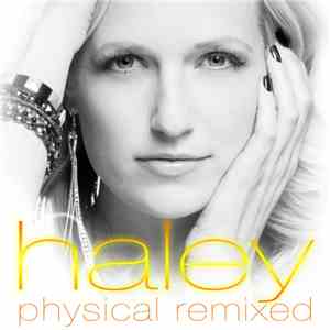 Haley - Physical Remixed