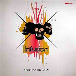 Infusion - Girls Can Be Cruel