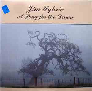 Jim Fyhrie - A Song For The Dawn