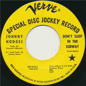 Johnny Hodges - Don't Sleep In The Subway / Everytime She Walks