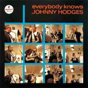 Johnny Hodges - Everybody Knows Johnny Hodges
