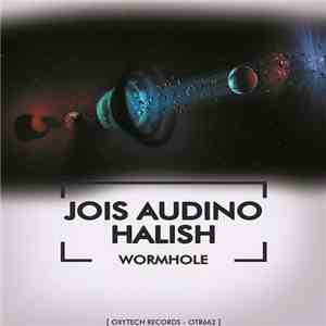Jois Audino, Halish - Wormhole
