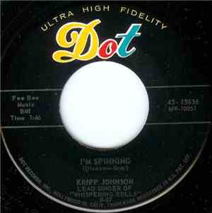 Kripp Johnson / The Dell-Vikings And Kripp Johnson - I'm Spinning / When I Come Home
