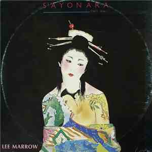 Lee Marrow - Sayonara (Don't Stop...)