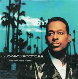 Luther Vandross - Bring Your Heart To Mine